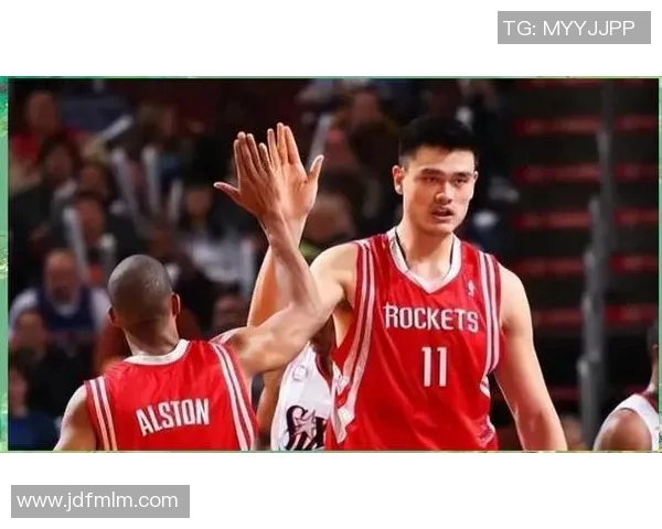 姚明大招引领篮球新时代球场传奇与年轻球员的完美融合