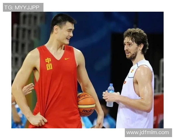 姚明与加索尔的幽默对话引发的篮球趣事大揭秘 姚明与加索尔的幽默对话引发的篮球趣事大揭秘