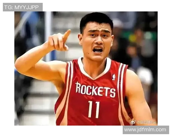 姚明低调精明的成功之路与篮球生涯背后的智慧与坚持 姚明低调精明的成功之路与篮球生涯背后的智慧与坚持